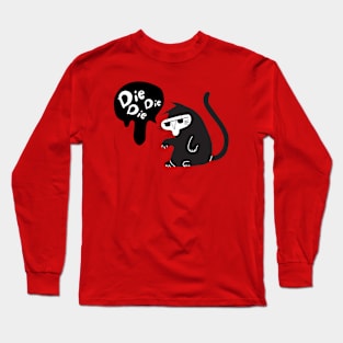 Die Die Die Long Sleeve T-Shirt